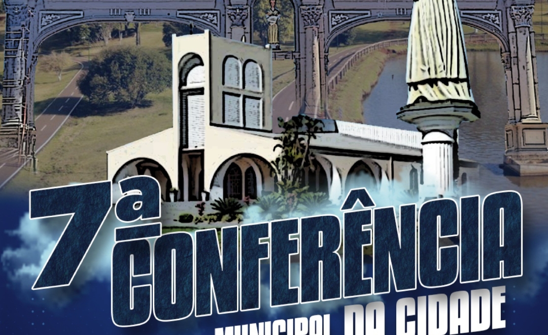 7ª Conferência Municipal da Cidade 